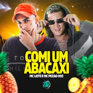 Comi um Abacaxi (Explicit)