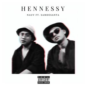 Hennessy(feat. Samdesanta) (Explicit)