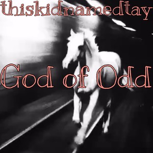 God of Odd (Explicit)