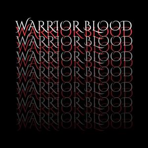 WARRIOR BLOOD (Explicit)