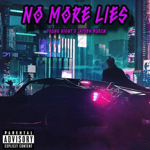 No More Lies (feat. Jayden Burch) [Explicit]