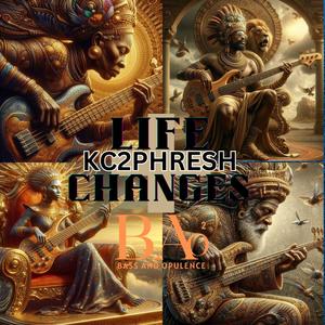 Life Changes (Explicit)
