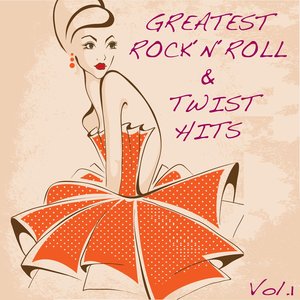 Greatest Rock'n'Roll & Twist Hits, Vol. 1