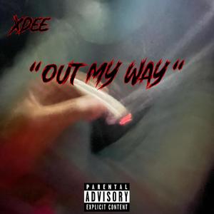 Out My Way (Explicit)