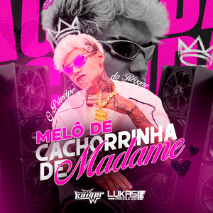 MELÔ DE CACHORRINHA DE MADAME (Explicit)
