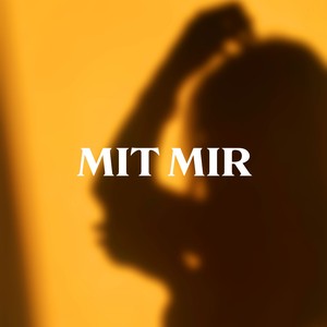 Mit mir