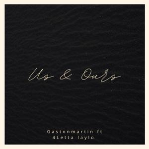 US & Ours (feat. 4letta laylo) [Explicit]