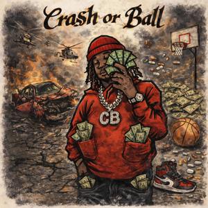 Crash or Ball (Explicit)
