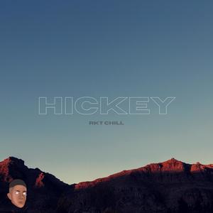 Hickey Rkt Chill (feat. NAHU IN THE MIX|ft NAHU IN THE MIX)
