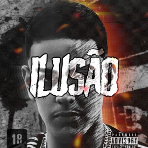 Ilusão (Explicit)