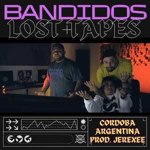 Bandidos Lost Tapes (Explicit)