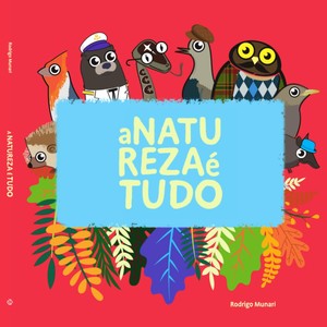 A Natureza é Tudo