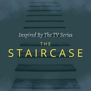 Inspired By The TV Series "The Staircase"