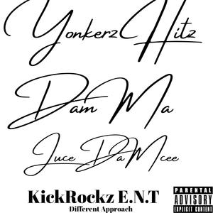 Dam Ma by JuceDaMcee & Yonkerz Hitz KickRockz E.N.T Different Approach (feat. JuceDaMcee)