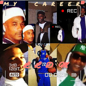 My Career (LLDM) (Explicit)