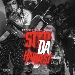 Step Da Hardest (Explicit)