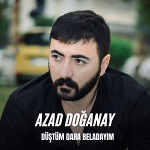 Düştüm Dara Beladayım