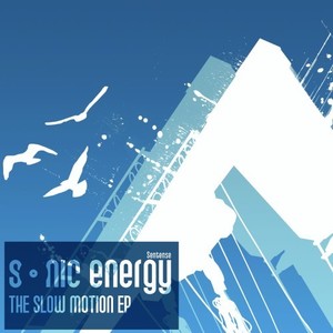 Sonic Energy - The Slow Motion EP (Explicit)