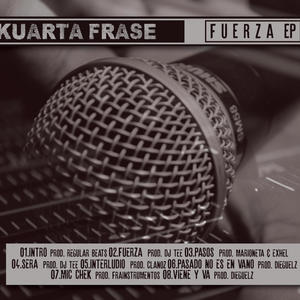Kuarta Frase - Fuerza (Explicit)