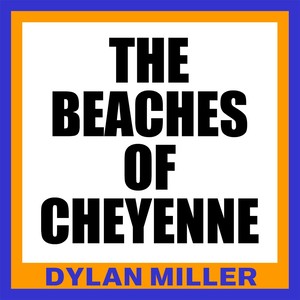 The Beaches of Cheyenne