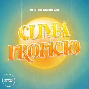 Clima Propício (Explicit)