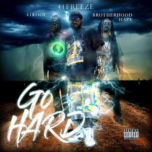 Go Hard(feat. 41kool & Brotherhood Haze) (Explicit)