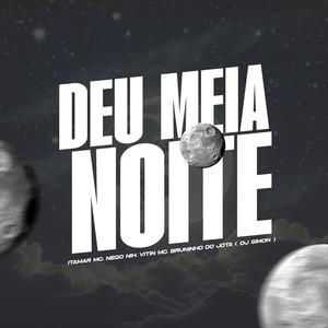 Deu Meia Noite (Explicit)