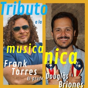 Tributo a la Musica Nica (feat. Douglas Briones)