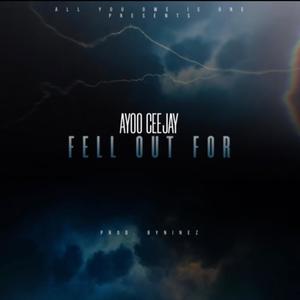 Fell Out For (Explicit)