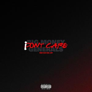 I Don't Care (feat. Nez Jay) (Explicit)