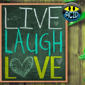 LIVE LAUGH LOVE (Original Version)