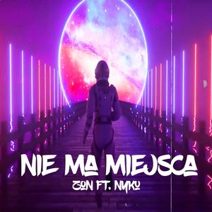 NIE MA MIEJSCA (feat. NYKu x PURE) [Explicit]