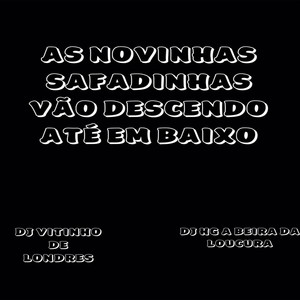 AS NOVINHAS SAFADINHAS VAO DESCENDO ATE EM BAIXO (Explicit)