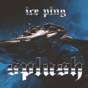 Splash (Explicit)