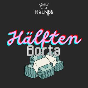 HÄLFTEN BORTA