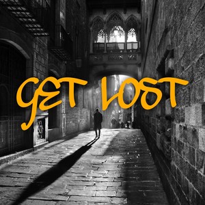 Get Lost (feat. Happy) [Explicit]