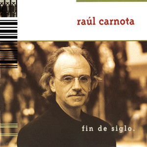 ARGENTINA Carnota, Raul: Fin de siglo