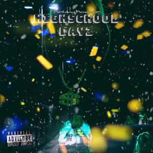 HighSchool Dayz (Explicit)