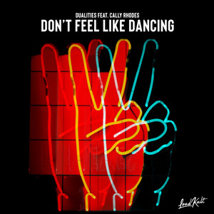 Don't Feel Like Dancing(feat. Cally Rhodes)