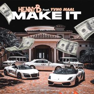 Make It (feat. YvngMaal) [Explicit]