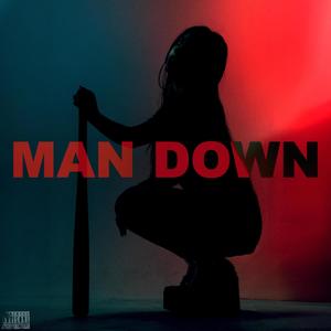 MAN DOWN (Explicit)