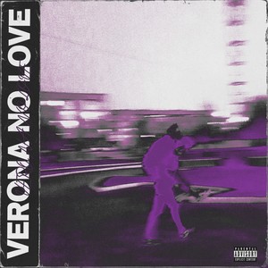 VERONA - NO LOVE (Explicit)