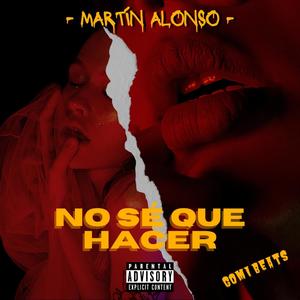 No sé que hacer (feat. GomiBeatz) [Explicit]