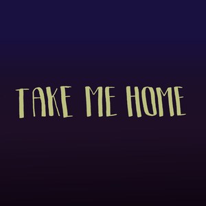 Take Me Home