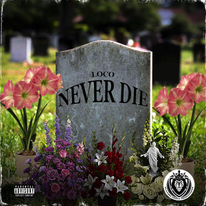 Never Die (Explicit)