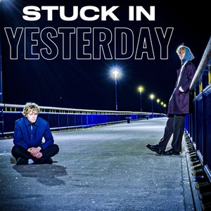 Stuck in Yesterday