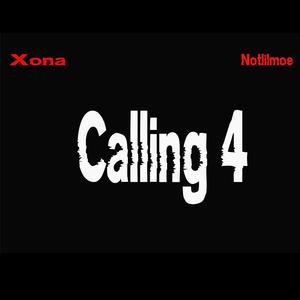 Calling 4 (feat. Notlilmoe)