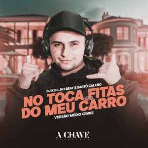 No Toca Fitas do Meu Carro(feat. Bartô Galeno)(Versão Médio Grave)
