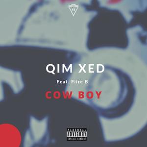 Cow Boy(feat. Fiire B) (Explicit)