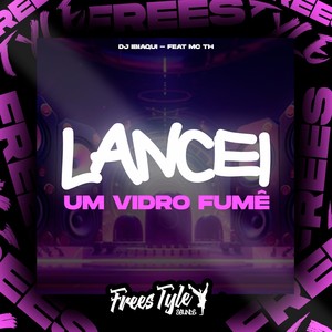 DJ IBIAQUI - Lancei Um Vidro Fumê (Explicit)